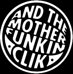 and The Mother Funkin Clik